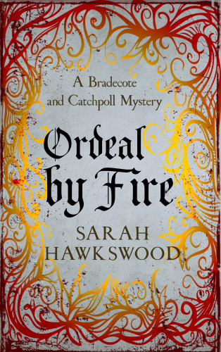 Sarah Hawkswood: Ordeal by Fire