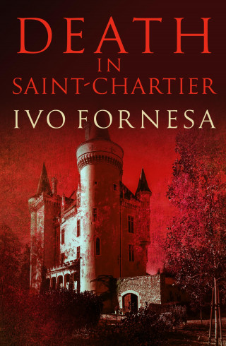 Ivo Fornesa: Death in Saint-Chartier