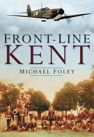 Michael Foley: Front-Line Kent
