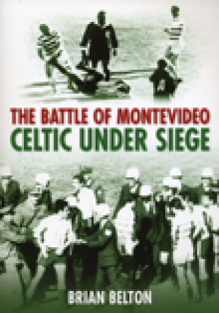Brian Belton: The Battle of Montevideo