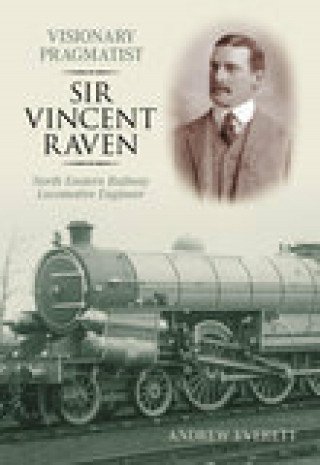 Andrew Everett: Visionary Pragmatist: Sir Vincent Raven