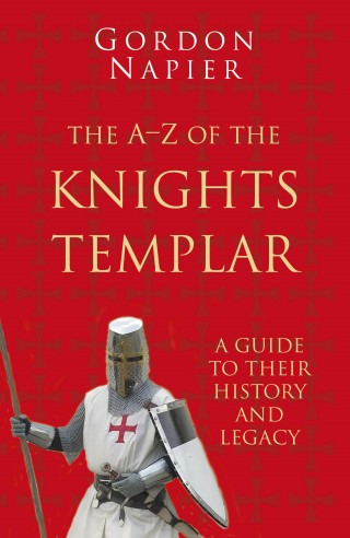 Gordon Napier: The Pocket A-Z of the Knights Templar