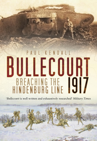 Paul Kendall: Bullecourt 1917