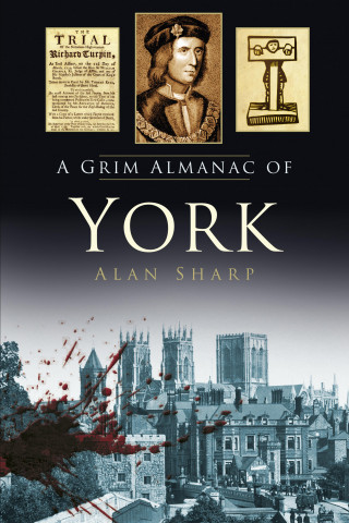 Alan Sharp: A Grim Almanac of York