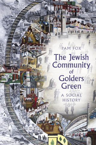 Pam Fox: The Jewish Community of Golders Green