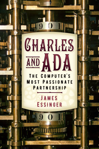 James Essinger: Charles and Ada