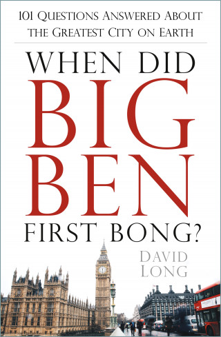 David Long: When Did Big Ben First Bong?