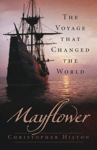 Christopher Hilton: Mayflower