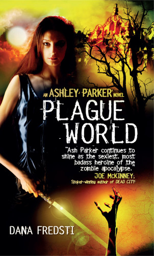 Dana Fredsti: Plague World