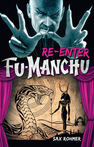Sax Rohmer: Re-enter Fu-Manchu