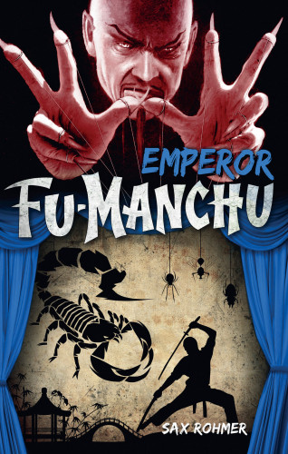 Sax Rohmer: Fu-Manchu - Emperor Fu-Manchu