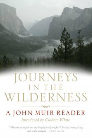 John Muir: Journeys in the Wilderness