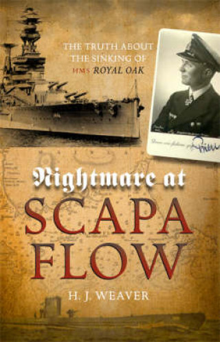 H.J. Weaver: Nightmare at Scapa Flow