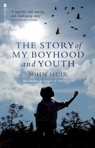 John Muir: The Story of My Boyhood and Youth