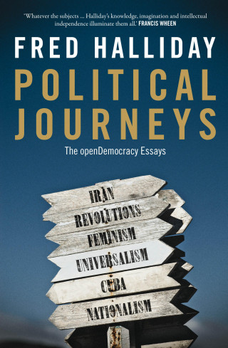 Fred Halliday: Political Journeys