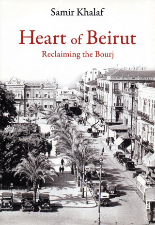 Samir Khalaf: Heart of Beirut