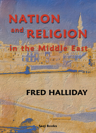 Fred Halliday: Nation and Religion
