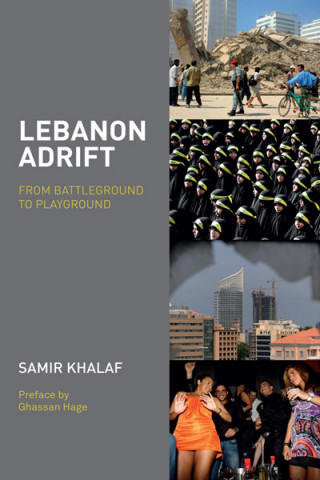 Samir Khalaf: Lebanon Adrift