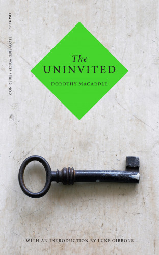 Dorothy Macardle: The Uninvited