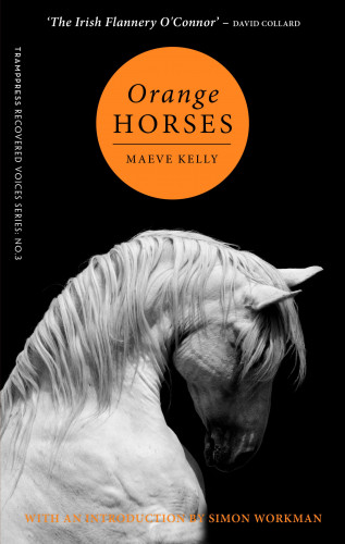 Maeve Kelly: Orange Horses