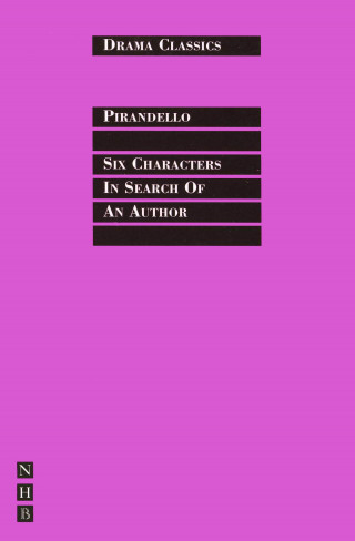 Luigi Pirandello: Six Characters in Search of an Author