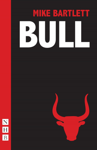 Mike Bartlett: Bull