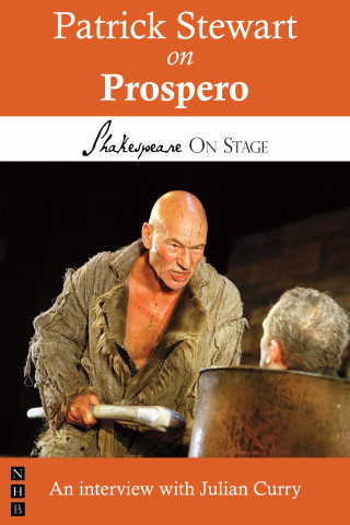 Patrick Stewart: Patrick Stewart on Prospero (Shakespeare on Stage)