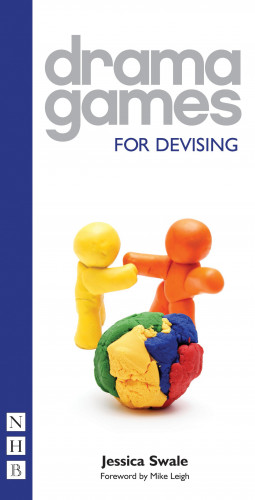 Jessica Swale: Drama Games For Devising (NHB Drama Games)