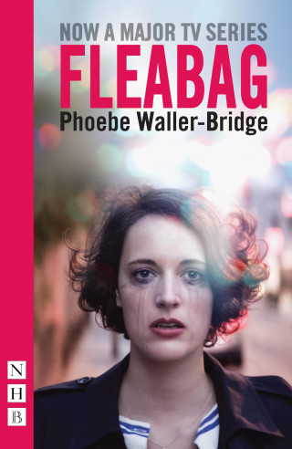 Phoebe Waller-Bridge: Fleabag: The Original Play (NHB Modern Plays)