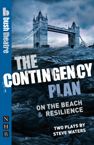 Steve Waters: The Contingency Plan (NHB Modern Plays)