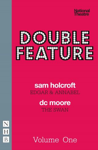 Sam Holcroft: Double Feature: One (NHB Modern Plays)