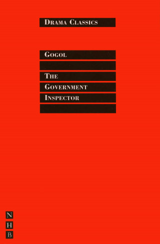 Nikolai Gogol: The Government Inspector: Full Text and Introduction (NHB Drama Classics)