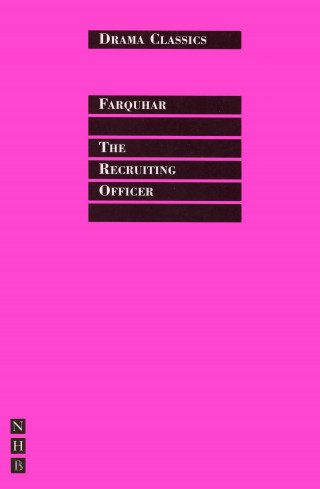 George Farquhar: The Recruiting Officer