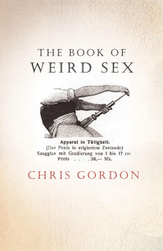 Chris Gordon: The Book of Weird Sex
