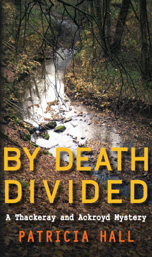 Patricia Hall: By Death Divided