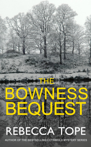 Rebecca Tope: The Bowness Bequest