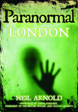 Neil Arnold: Paranormal London