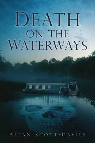 Allan Scott-Davies: Death on the Waterways