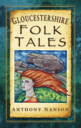 Anthony Nanson: Gloucestershire Folk Tales