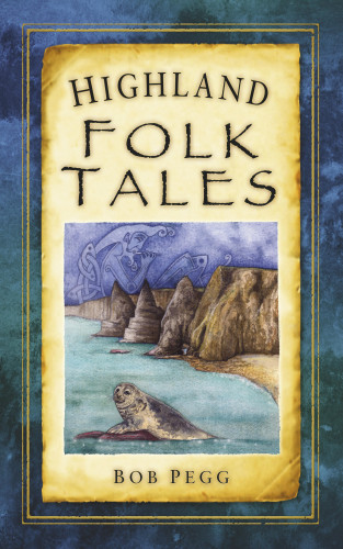 Bob Pegg: Highland Folk Tales