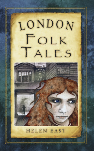 Helen East: London Folk Tales