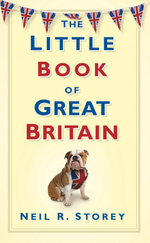Neil R Storey: The Little Book of Great Britain