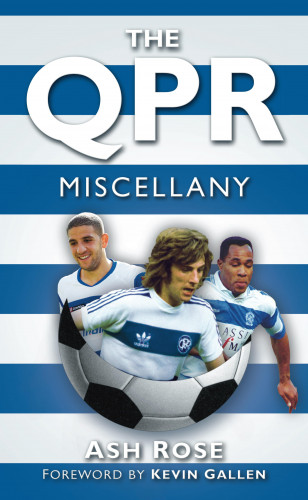 Ash Rose: The QPR Miscellany