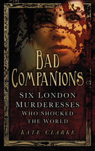 Kate Clarke: Bad Companions