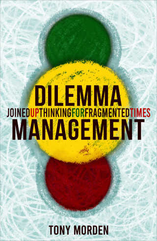 Tony Morden: Dilemma Management