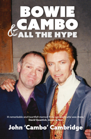 John Cambridge: Bowie, Cambo & All the Hype