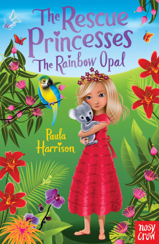 Paula Harrison: The Rescue Princesses: The Rainbow Opal