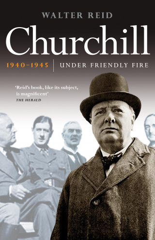 Walter Reid: Churchill 1940-1945