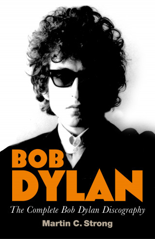 Martin C. Strong: Bob Dylan