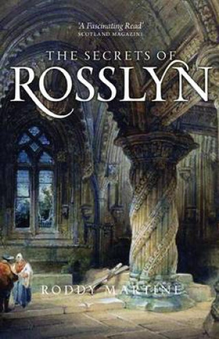 Roddy Martine: The Secrets of Rosslyn